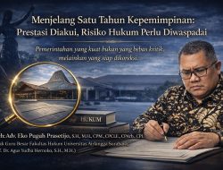 Menjelang Satu Tahun Kepemimpinan: Prestasi Diakui, Resiko Hukum Perlu Diwaspadai