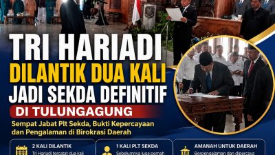 Dua Kali Dilantik sebagai Sekda Definitif, Tri Hariadi Pernah Jalani Tugas sebagai Plt Sekda Tulungagung