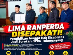 DPRD dan Pemkab Tulungagung Sepakati Lima Ranperda, Soroti Pendidikan hingga Hak Disabilitas